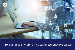 Hands using a laptop with digital interface icons overlaid, illustrating examples of web form uses in everyday processes.