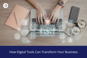 Hands typing on a laptop surrounded by glowing digital icons representing cloud storage and business documents, with the text 'How Digital Tools Can Transform Your Business' below.