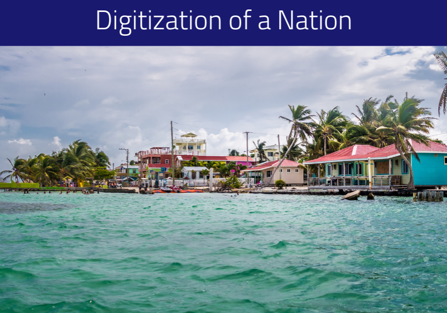 View of colorful houses along Belize’s shoreline with the ocean in the front, palm tress blowing in the wind, and a cloudy blue sky. “Digitization of a Nation” at the top of the image and “ISW” icon logo in bottom right corner.